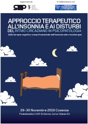 APPROCCIO TERAPEUTICO ALL’INSONNIA E AI DISTURBI DEL RITMO CIRCADIANO IN PSICOPATOLOGIA - Cosenza, 29-30 Novembre 2019